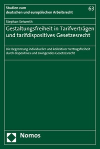 Abbildung von: Gestaltungsfreiheit in Tarifverträgen und tarifdispositives Gesetzesrecht - Nomos