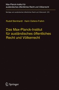 Cover: Das Max-Planck-Institut f&uuml;r ausl&auml;ndisches &ouml;ffentliches Recht und V&ouml;lkerrecht - Springer