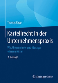 Abbildung von: Kartellrecht in der Unternehmenspraxis - Springer Gabler
