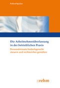 Cover: Die Arbeitnehmer&uuml;berlassung in der betrieblichen Praxis - Rehm