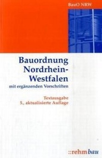Abbildung von: Bauordnung Nordrhein-Westfalen (BauO NRW) - Rehm