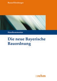 Abbildung von: Die neue Bayerische Bauordnung - Rehm