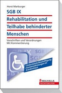 Abbildung von: SGB IX - Rehabilitation und Teilhabe behinderter Menschen - Walhalla