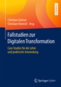 Cover: Fallstudien zur Digitalen Transformation - Springer Gabler