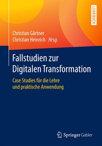 Enlarge image Cover: Fallstudien zur Digitalen Transformation - Springer Gabler