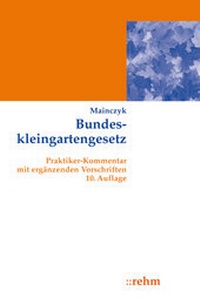 Enlarge image Cover: Bundeskleingartengesetz - Rehm