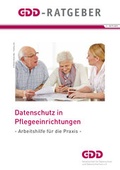 Cover: Datenschutz in Pflegeeinrichtungen - Gesellschaft f&uuml;r Datenschutz und Datensicherheit