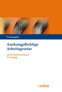 Abbildung von: Aushangpflichtige Arbeitsgesetze im öffentlichen Dienst - Rehm