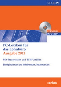 Abbildung von: PC-Lexikon für das Lohnbüro 2011 mit Steuertexten und BFH-Urteilen - Rehm