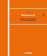 Abbildung von: Medienrecht - Grundwerk mit Fortsetzungsbezug - Rehm