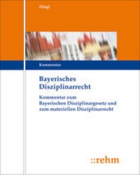 Abbildung von: Bayerisches Disziplinarrecht - Grundwerk mit Fortsetzungsbezug  - Rehm