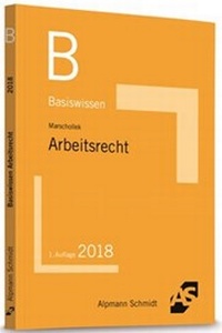 Abbildung von: Basiswissen Arbeitsrecht - Alpmann Schmidt