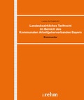 Cover: Landesbezirkliches Tarifrecht im Bereich des Kommunalen Arbeitgeberverbandes Bayern - Grundwerk mit Fortsetzungsbezug - Rehm