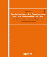 Abbildung von: Praxishandbuch des Bauplanungs- und Immissionsschutzrechts - Grundwerk mit Fortsetzungsbezug - Rehm
