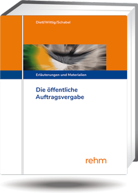 Abbildung von: Die öffentliche Auftragsvergabe - Grundwerk mit Fortsetzungsbezug - Rehm
