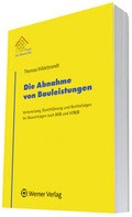 Cover: Die Abnahme von Bauleistungen - Werner