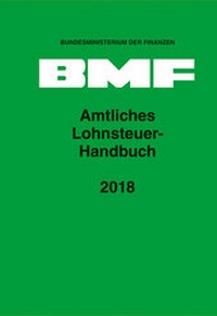 Abbildung von: Amtliches Lohnsteuer-Handbuch 2018 - Erich Schmidt Verlag