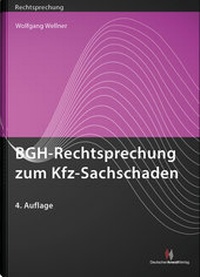 Bild vergrößern Bild: BGH-Rechtsprechung zum Kfz-Sachschaden - Deutscher Anwaltverlag
