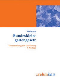 Abbildung von: Bundeskleingartengesetz - Rehm