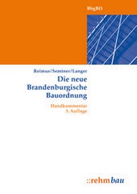 Abbildung von: Die neue Brandenburgische Bauordnung - Rehm