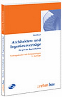 Abbildung von: Architekten- und Ingenieurverträge für private Bauvorhaben - Rehm