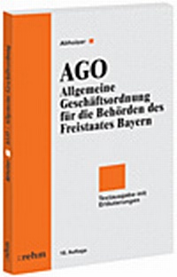 Abbildung von: AGO Allgemeine Geschäftsordnung für die Behörden des Freistaates Bayern - Rehm