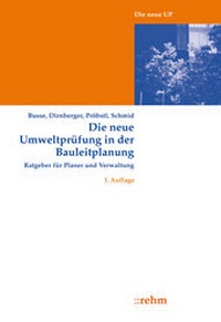 Abbildung von: Die neue Umweltprüfung in der Bauleitplanung - Rehm