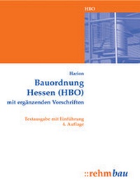 Abbildung von: Bauordnung Hessen (HBO) mit ergänzenden Vorschriften - Rehm