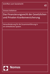 Abbildung von: Das Finanzierungsrecht der Gesetzlichen und Privaten Krankenversicherung - Nomos