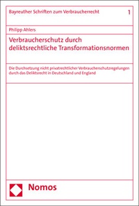 Abbildung von: Verbraucherschutz durch deliktsrechtliche Transformationsnormen - Nomos
