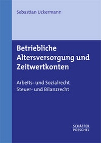 Abbildung von: Betriebliche Altersversorgung und Zeitwertkonten - Schäffer-Poeschel