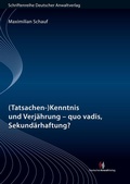 Bild: (Tatsachen-)Kenntnis und Verj&auml;hrung &hdash; quo vadis, Sekund&auml;rhaftung? - Deutscher Anwaltverlag
