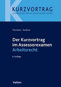 Abbildung von: Der Kurzvortrag im Assessorexamen Arbeitsrecht - Vahlen