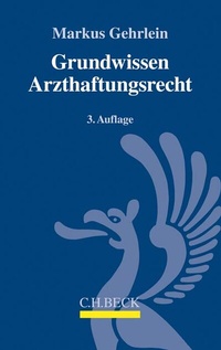 Abbildung von: Grundwissen Arzthaftungsrecht - C.H.BECK
