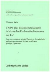 Abbildung von: TRIPS-plus Patentschutzklauseln in bilateralen Freihandelsabkommen der EU - Carl Heymanns Verlag