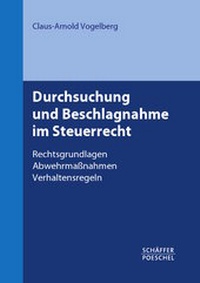 Abbildung von: Durchsuchung und Beschlagnahme im Steuerrecht - Schäffer-Poeschel