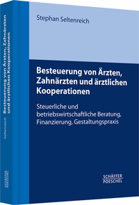 Abbildung von: Besteuerung von Ärzten, Zahnärzten und ärztlichen Kooperationen - Schäffer-Poeschel