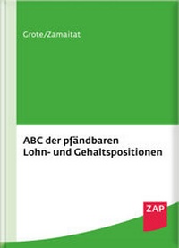 Abbildung von: ABC der pfändbaren Lohn- und Gehaltspositionen - ZAP