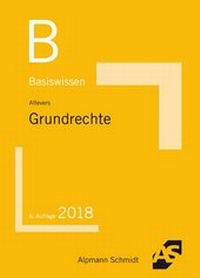 Abbildung von: Basiswissen Grundrechte - Alpmann Schmidt