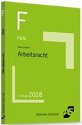 Cover: F&auml;lle Arbeitsrecht - Alpmann Schmidt
