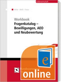 Abbildung von: Workbook Fragenkatalog - Bewilligungen, AEO und Neubewertung (Online) - Reguvis Fachmedien