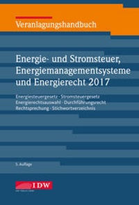 Bild vergrößern Bild: Veranlagungshandbuch Energie- und Stromsteuer, Energiemanagementsysteme und Energierecht 2017 - IDW