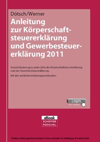 Abbildung von: Anleitung zur Körperschaftsteuererklärung und Gewerbesteuererklärung 2011 - Schäffer-Poeschel