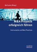 Cover: M&A-Projekte erfolgreich f&uuml;hren - Sch&auml;ffer-Poeschel
