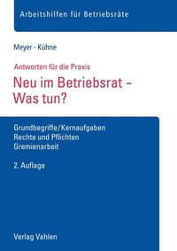 Abbildung von: Neu im Betriebsrat - Was tun? - Vahlen