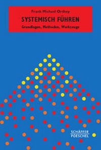 Enlarge image Cover: Systemisch Führen - Schäffer-Poeschel