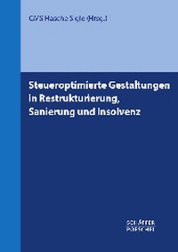 Abbildung von: Steueroptimierte Gestaltungen in Restrukturierung, Sanierung und Insolvenz - Schäffer-Poeschel