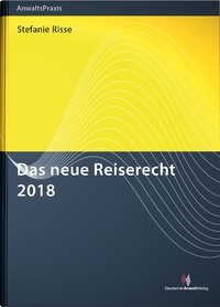 Abbildung von: Das neue Reiserecht 2018 - Deutscher Anwaltverlag