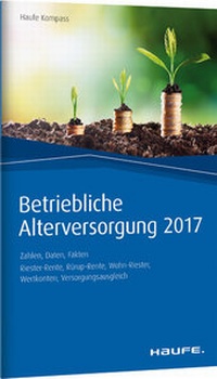 Abbildung von: Betriebliche Altersversorgung 2017 - Haufe-Lexware
