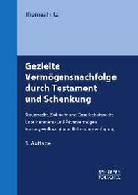 Abbildung von: Gezielte Vermögensnachfolge durch Testament und Schenkung - Schäffer-Poeschel